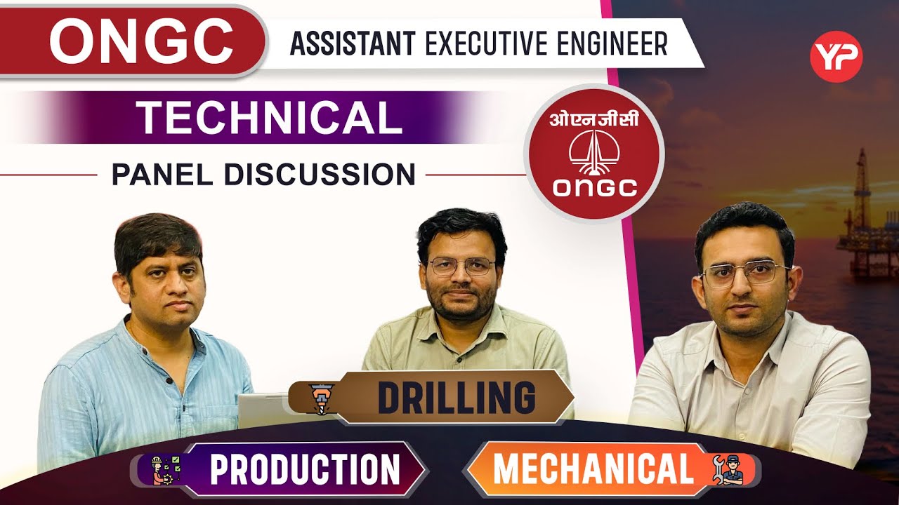 Technical Panel Discussion on ONGC Drilling, Production & Mechanical Interview preparation