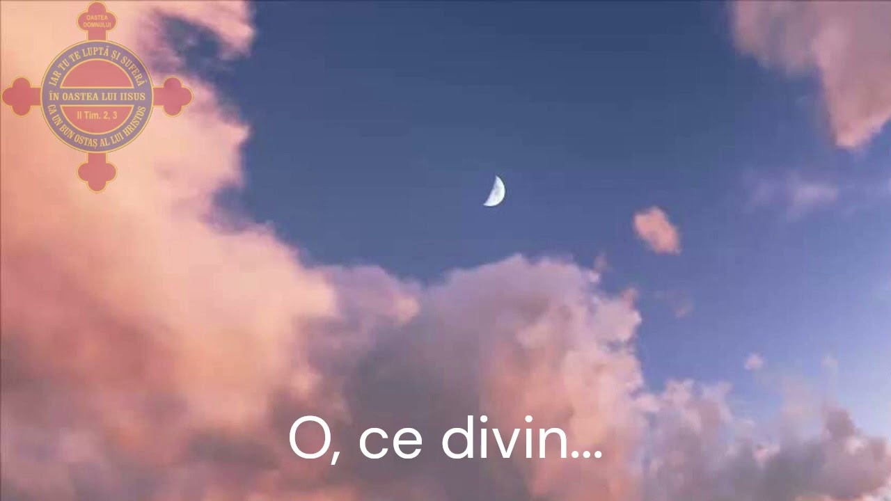 O, ce divin - Oastea Domnului