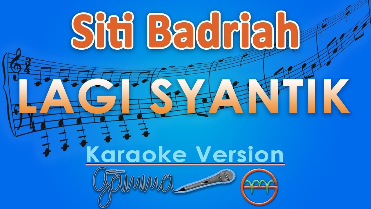 Siti Badriah - Lagi Syantik (Karaoke) | GMusic