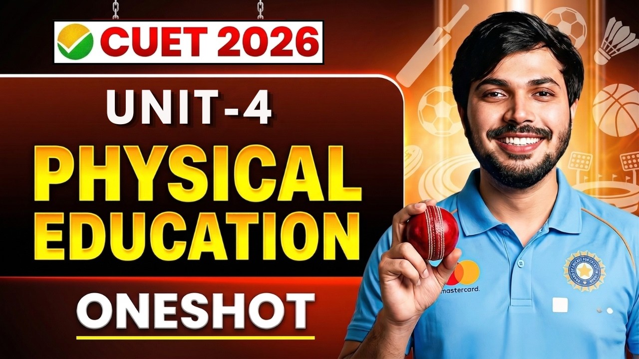 CUET 2026 Physical Education Unit-4 ONESHOT Nutrition & Athlete&rsquo;s Care  with MCQ's🔥 Domain