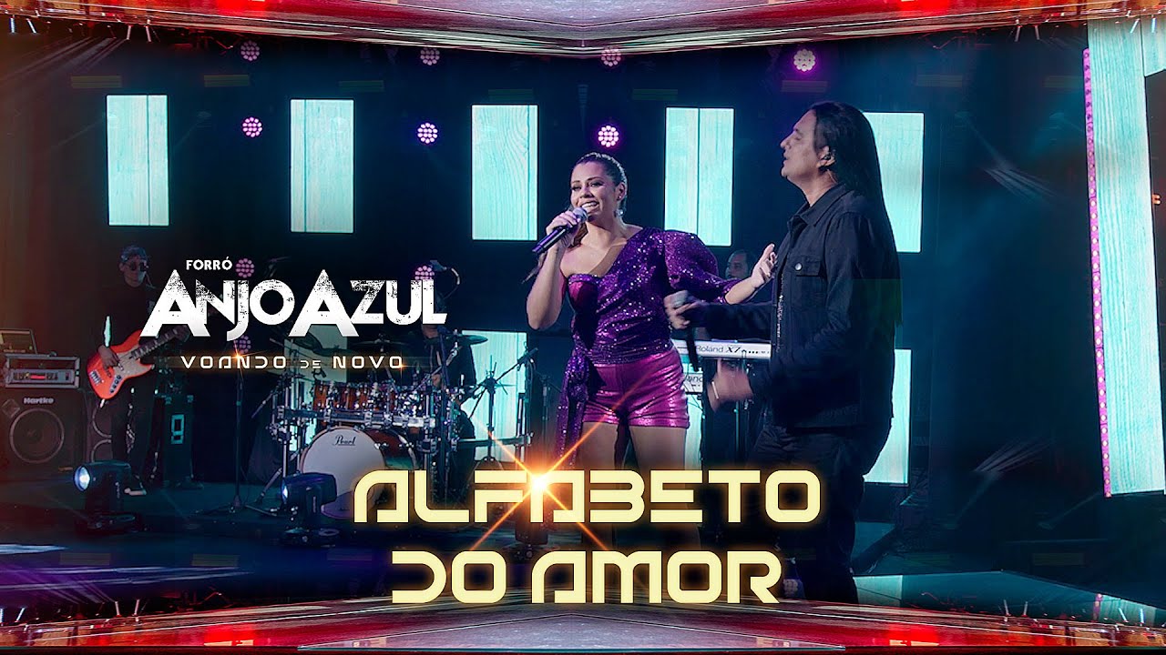 Forro Anjo Azul - Alfabeto do Amor ( DVD Voando de Novo )