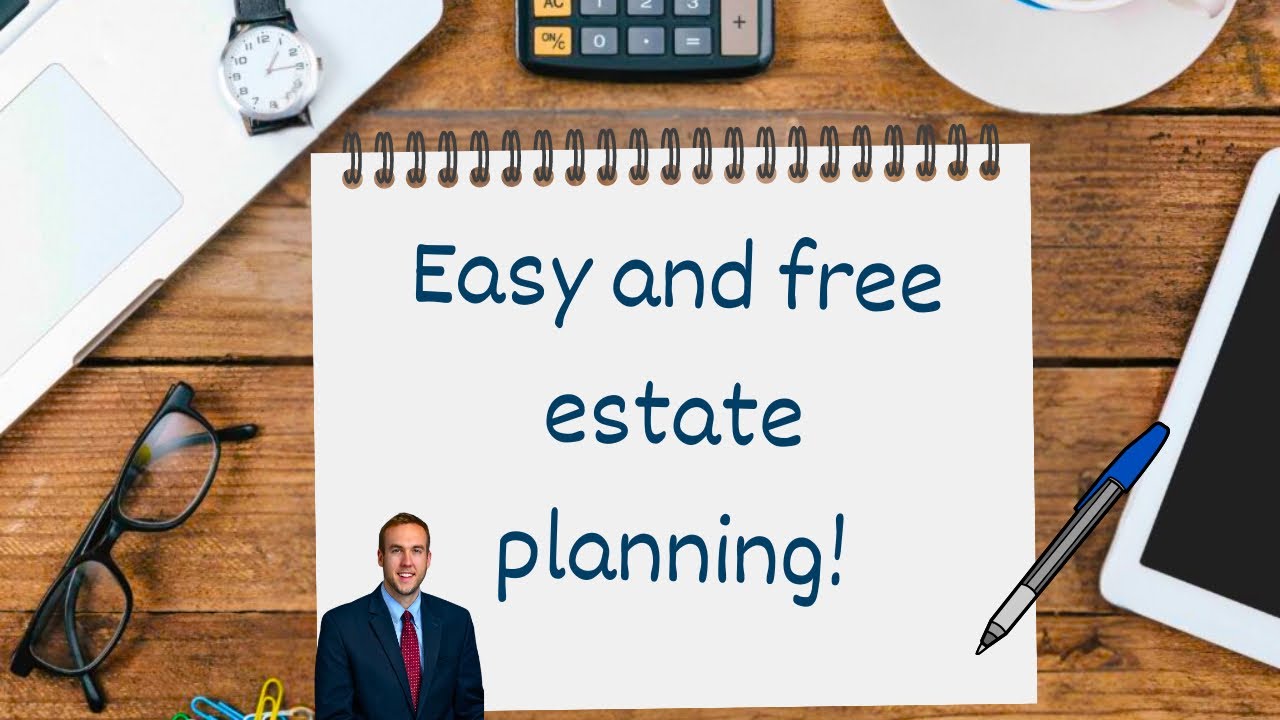 Easy and Free Estate Planning!