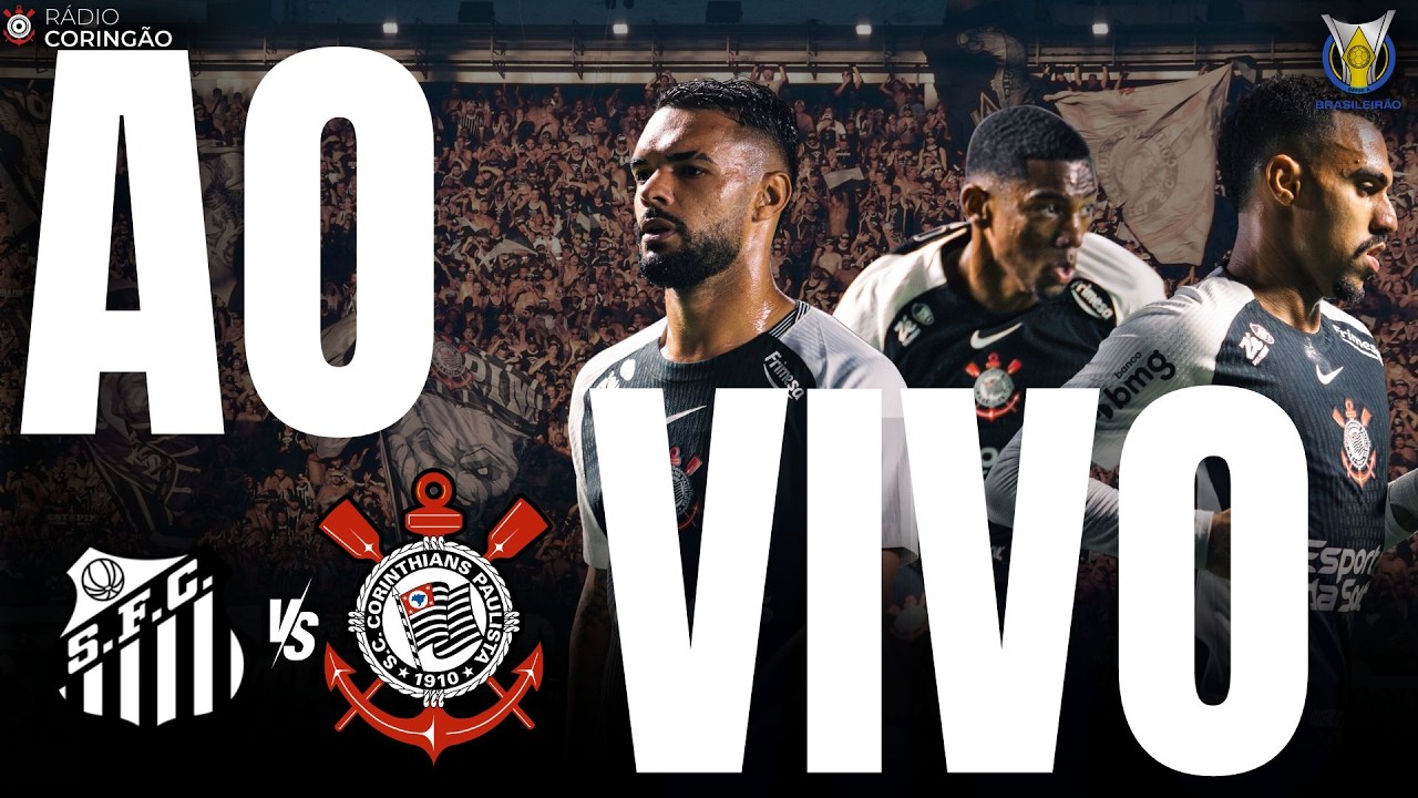 AO VIVO ⚫ Santos x CORINTHIANS  |  Brasileirão 2026 | 15.03.2026