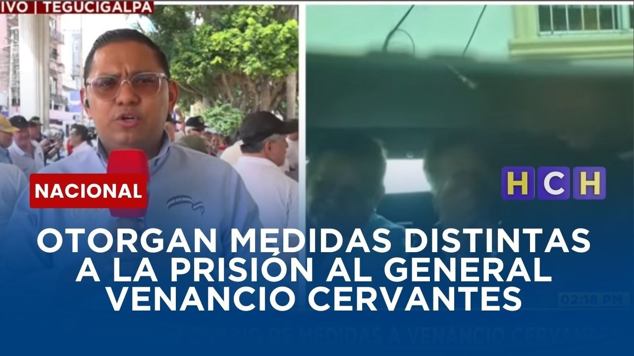 Otorgan medidas distintas a la prisión al general Venancio Cervantes