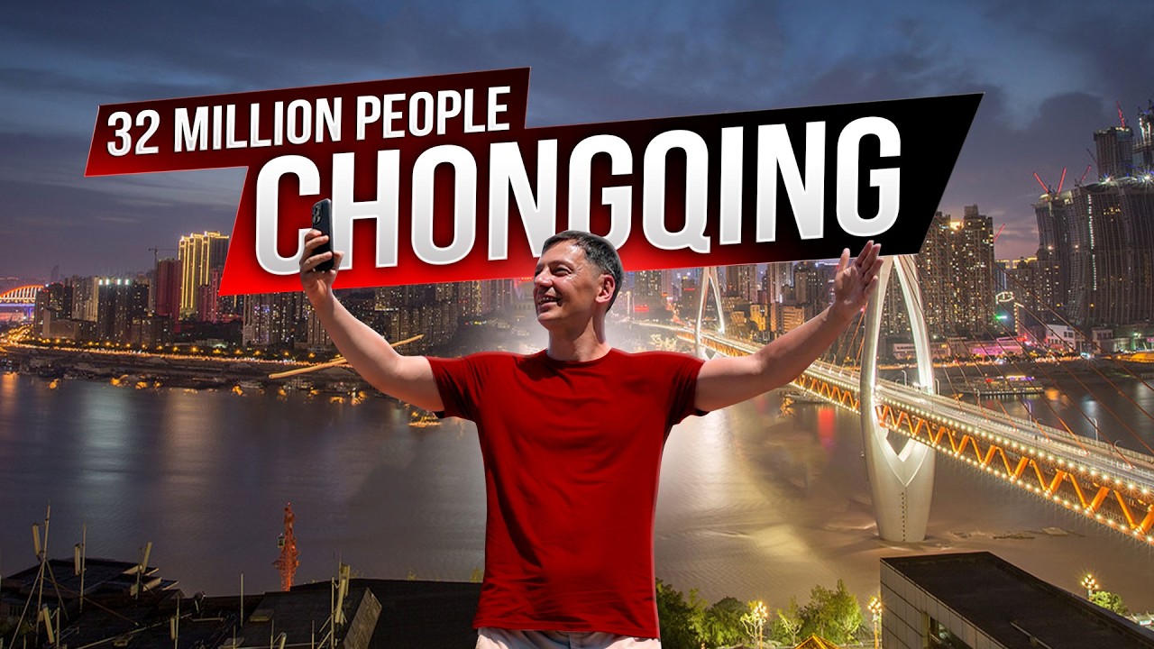 The World’s Biggest City You’ve Never Heard Of | Chongqing, China