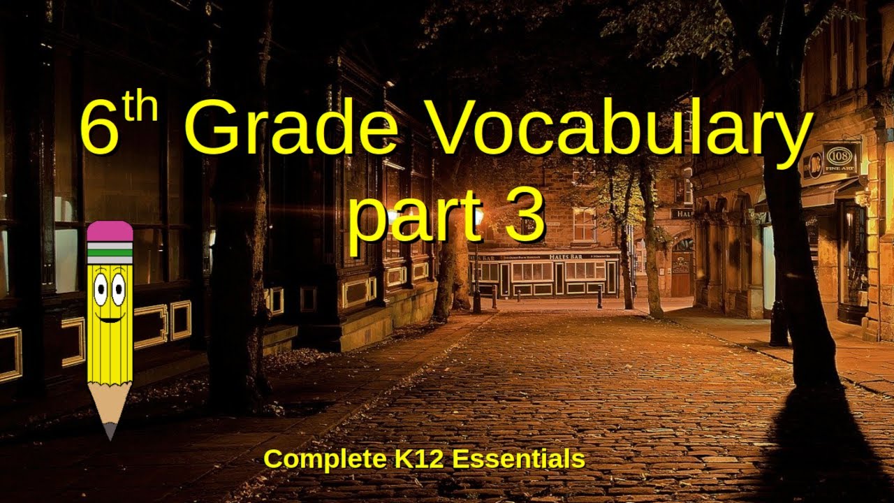 6th Grade English Vocabulary Part 3 | public and homeschool classroom plans | online learning lesson