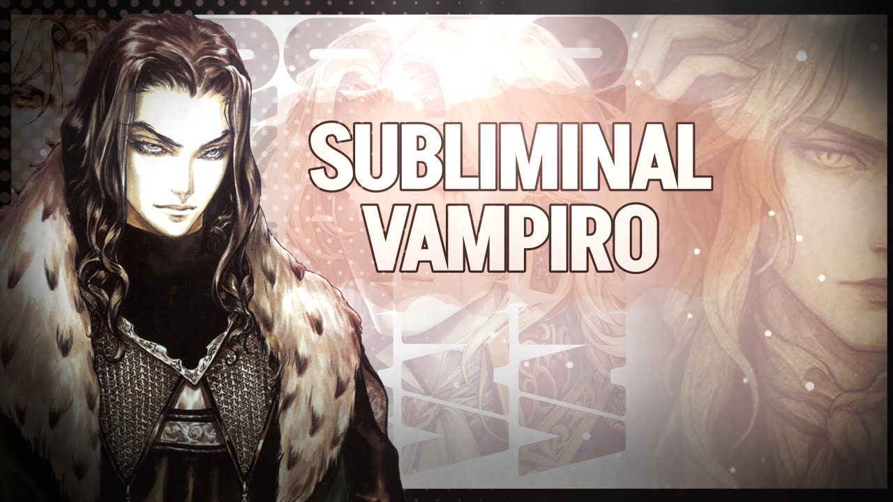 Subliminal Vampiro. Subliminal Extremamente Poderoso, Uma escuta 