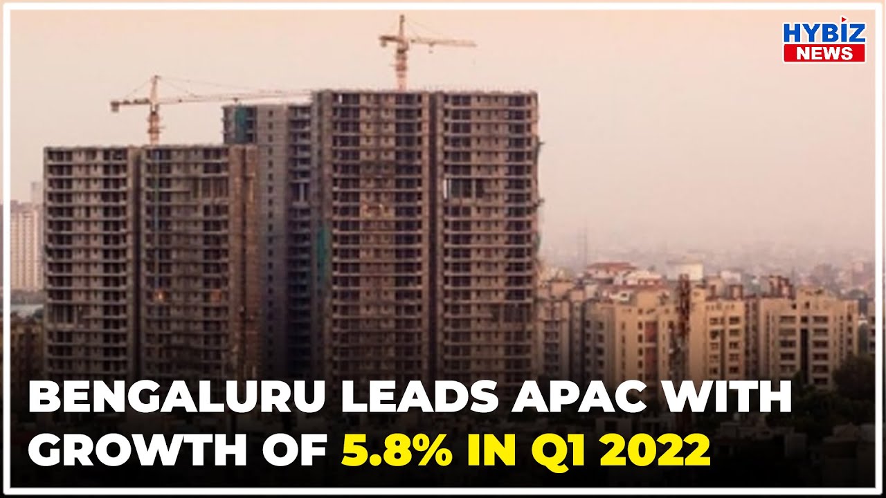 Bengaluru Leads APAC Region With QoQ Rental Growth of 5.8% in Q1 2022 || Hybiz tv