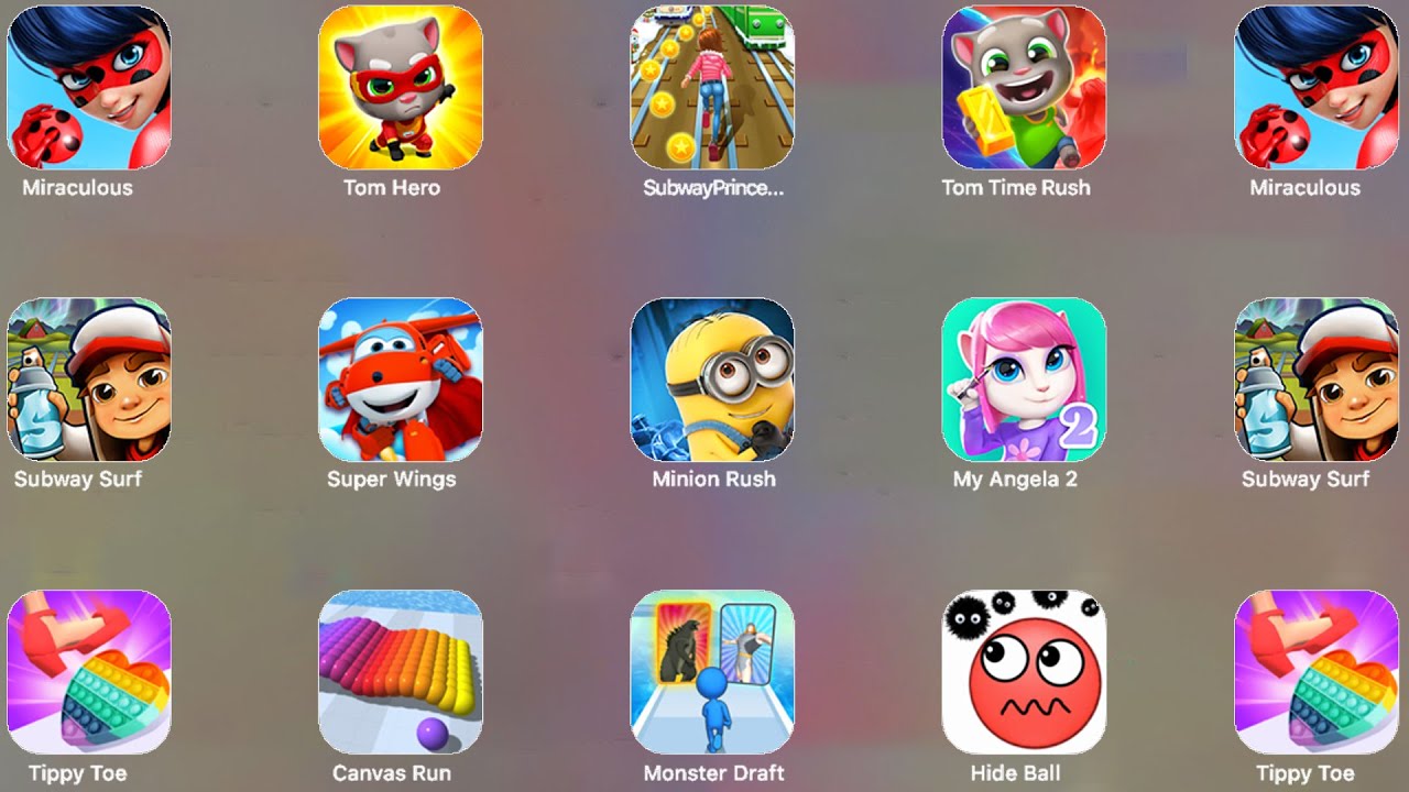 Miraculous, Tom Hero, Subway Princes, Super Wings, Minion Rush, Tom Time Rush, Tippy Toe, Canvas Run