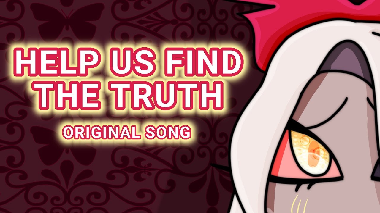 Help Us Find The Truth【Hellaverse Au | Part 85 | Original Song】