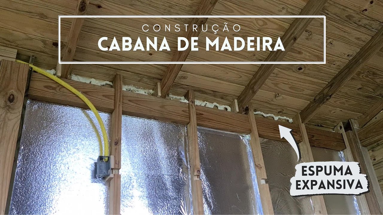 CABANA DE MADEIRA I Construção Nova Parede Dupla I Elétrica, Isolamento e Frontais – SZ#33 CM#20