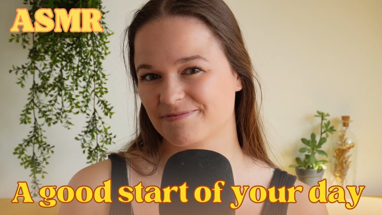 Morning ASMR ~ Affirmations for a relaxing start of your day (soft spoken)