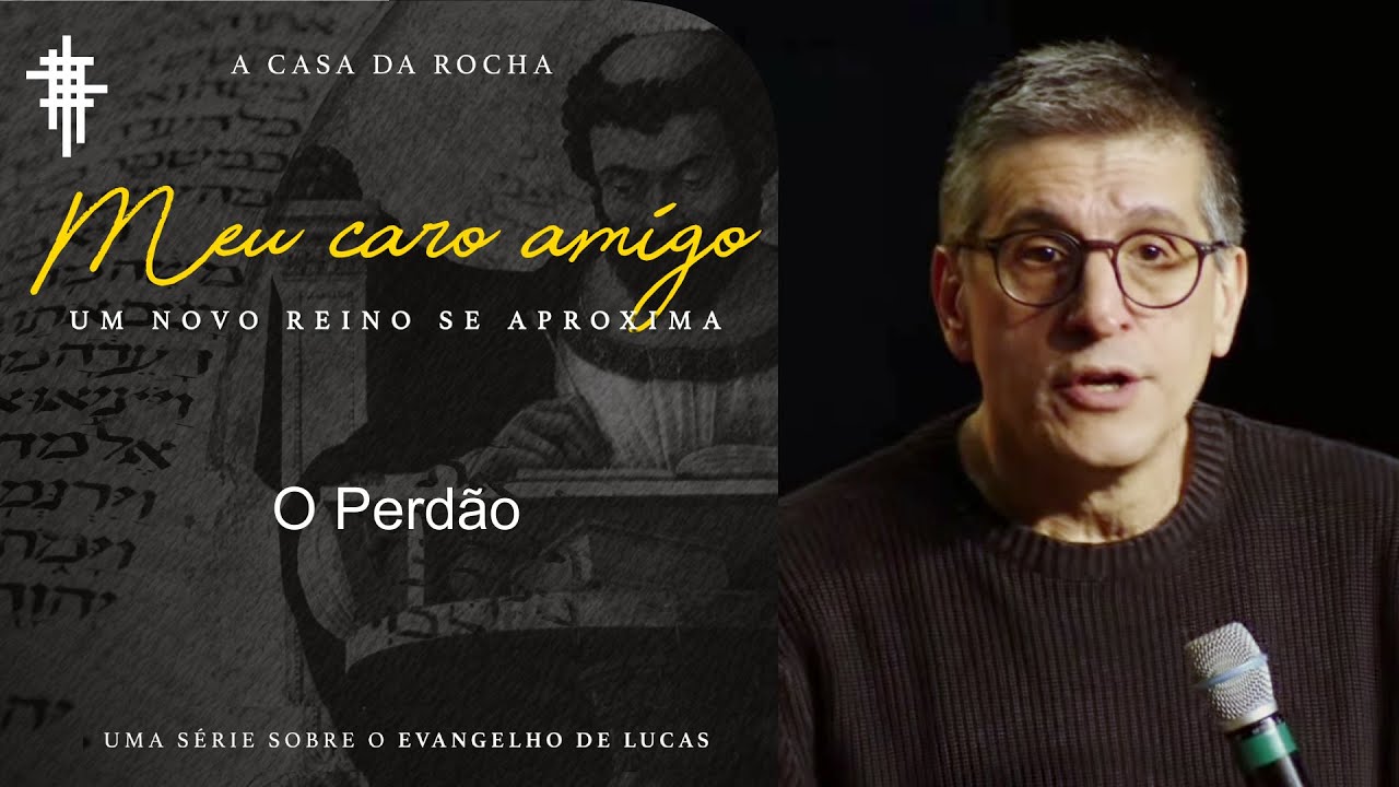 #56 - O Perdão - Zé Bruno - Meu Caro Amigo