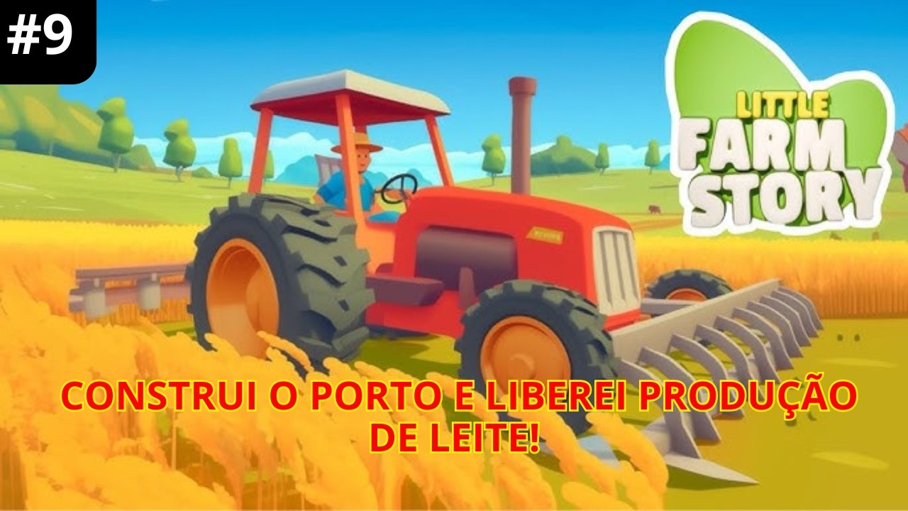 LITTLE FARM - PROXIMAS MISSÕES AGORA COM LEITE LIBERADO - GAMEPLAY PT BR