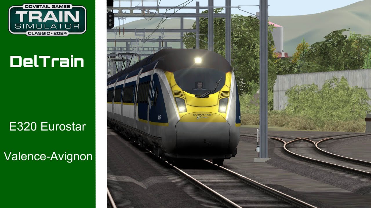 Train Simulator Classic 2024 | [LGV : Rhône Alpes] Valence - Avignon en E320 Eurostar