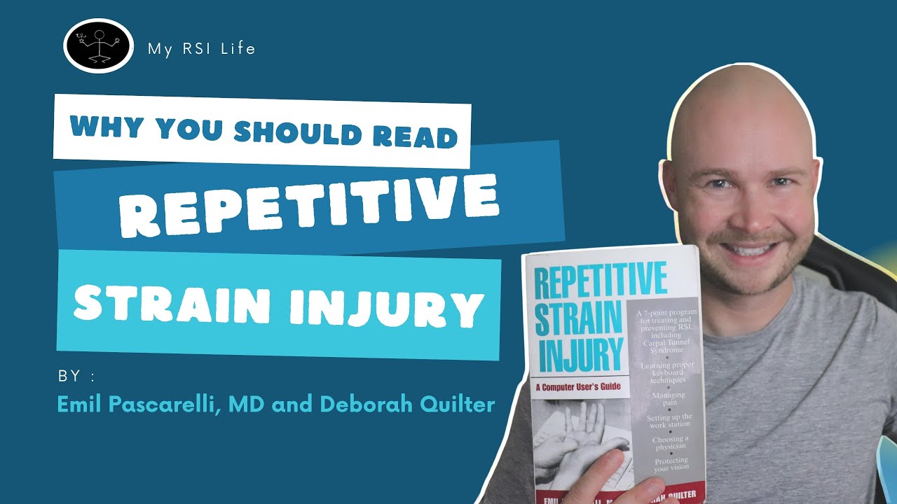 Why You Should Read: Repetitive Strain Injury by Emil Pascarelli, MD, and Deborah Quilter