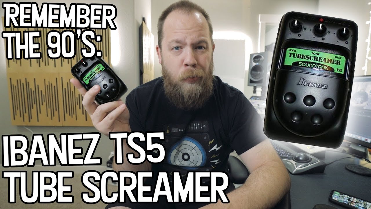 Remember The 90s: Ibanez TS5 Tube Screamer