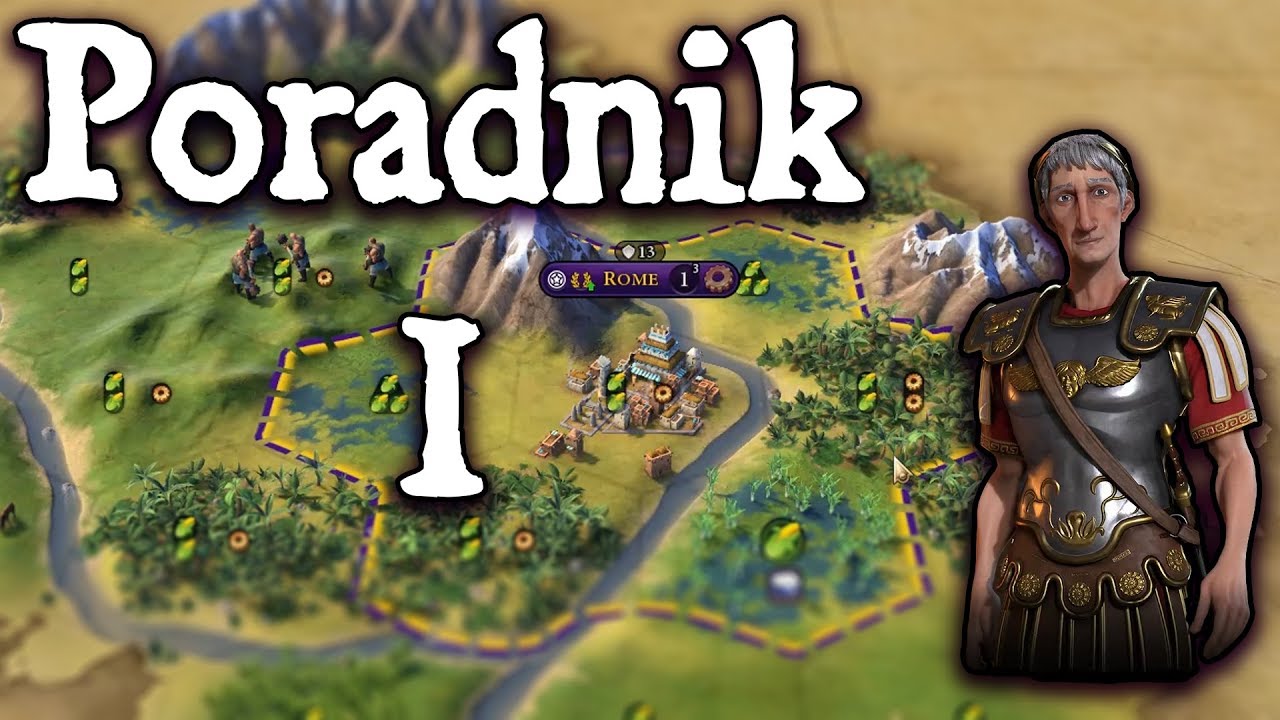 Poradnik dla nowego gracza: Cywilizacja 6 | Rzym Trajan | Wszystkie DLC