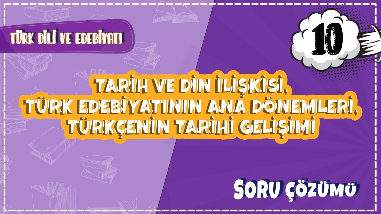 10. Sınıf Türk Dili ve Edebiyatı - Türk Dili ve Edebiyatına Giriş Soru Çözümleri | 2022