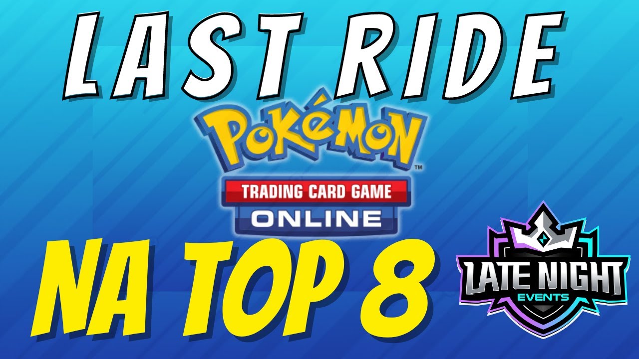 Last PTCGO TOP 8 Finalist Stream - Late Night NA 86!