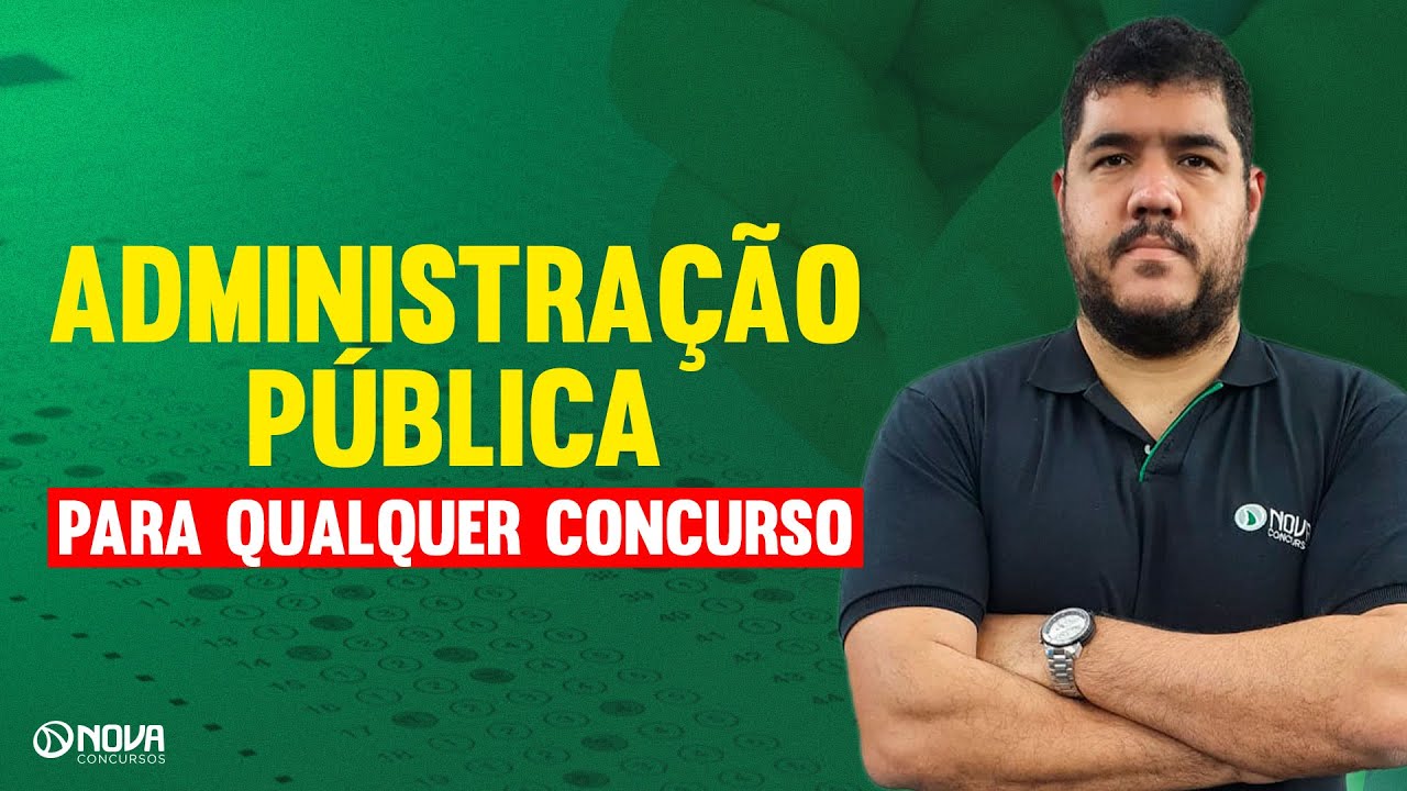 ADMINISTRAÇÃO PÚBLICA PARA QUALQUER CONCURSO 2025