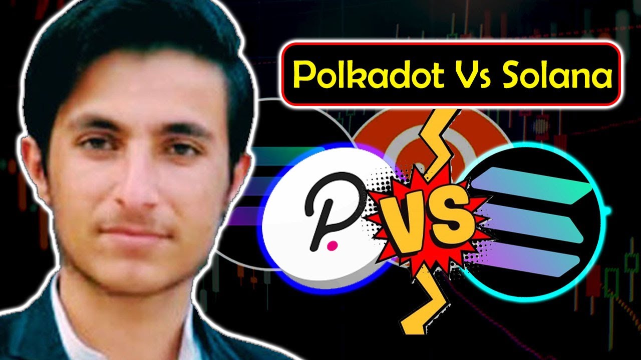 Polkadot vs Solana: Which is better! | Dot & Sol huge price potential | Polkadot, Solana price 2021