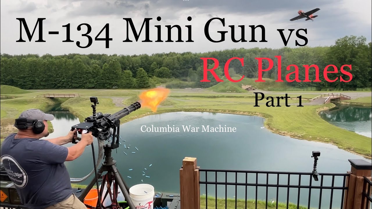 M-134 Mini Gun против радиоуправляемых самолётов. Часть 1. Columbia War Machine.