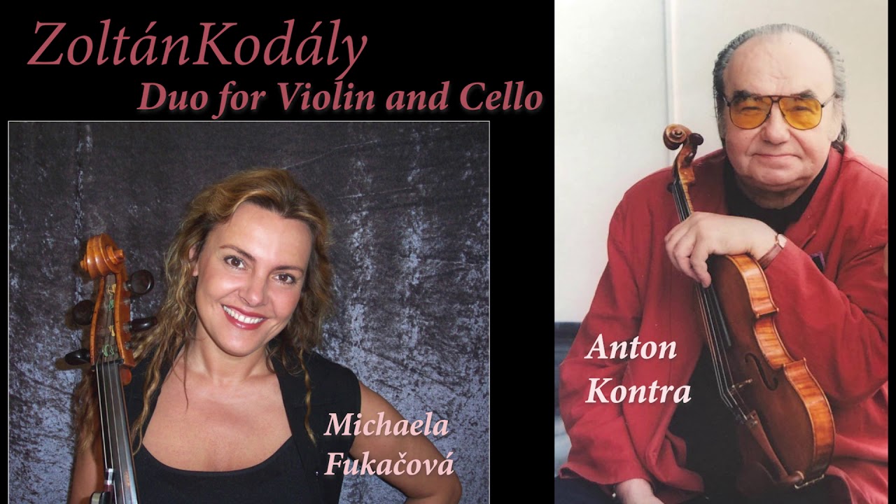 Zoltan Kodaly - Duo for Violin and Cello Op.7,  Anton Kontra & Michaela Fukacova, live recording
