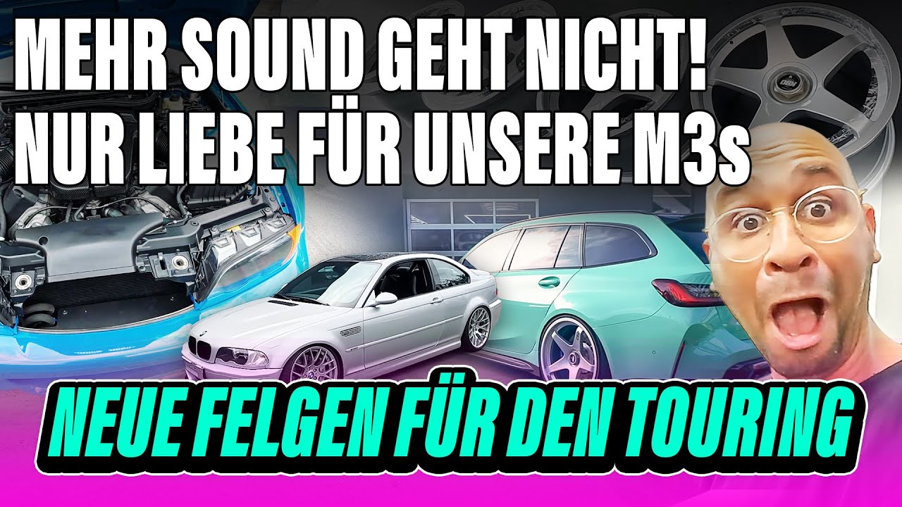 JP Performance - Mehr Sound geht nicht! Nur liebe für unsere M3s! + Neue Felgen für den Touring