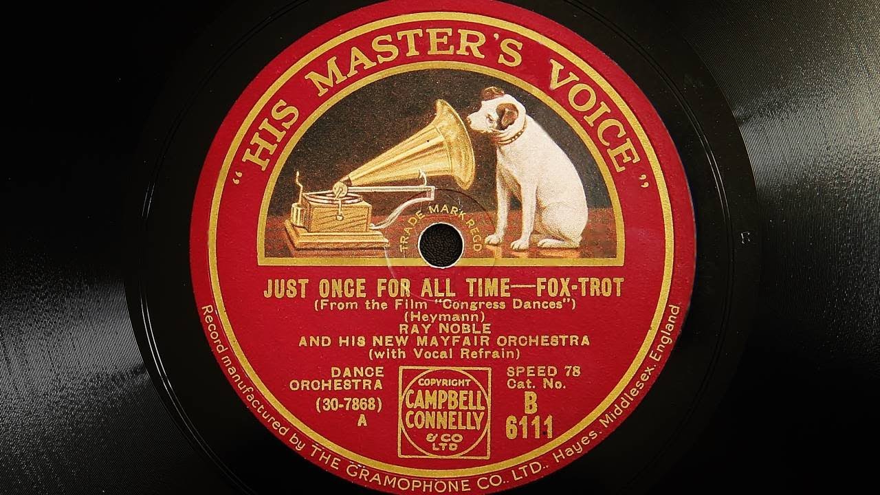 Ray Noble and His New Mayfair Orchestra - Just Once for All Time