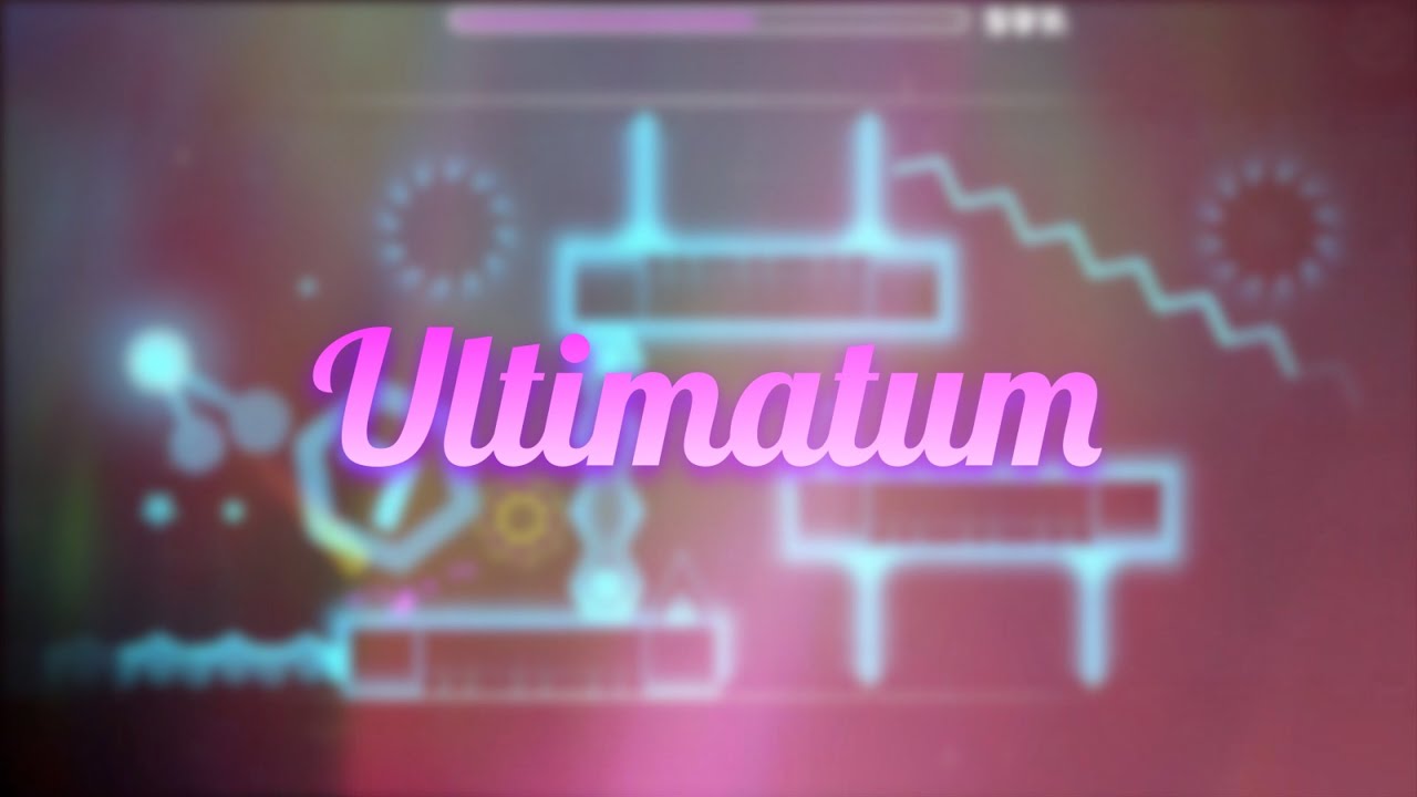 (GD) Ultimatum by Hextech (me)
