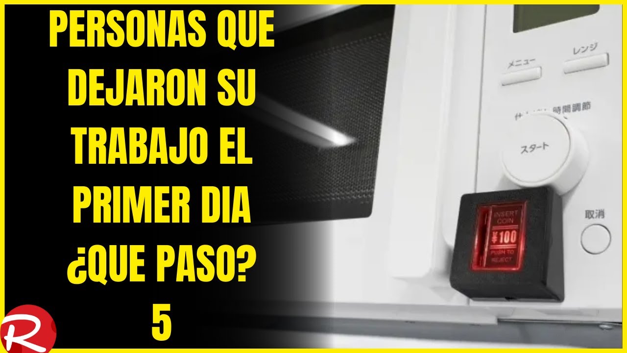 Personas que dejaron su trabajo el primer dia ¿que paso 5