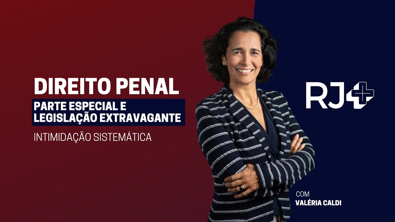DIREITO PENAL PARTE ESPECIAL E LEGISLA&Ccedil;&Atilde;O EXTRAVAGANTE | Intimida&ccedil;&atilde;o Sistem&aacute;tica