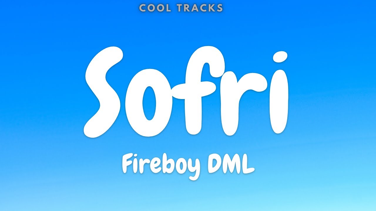 Fireboy DML - Sofri (Audio)