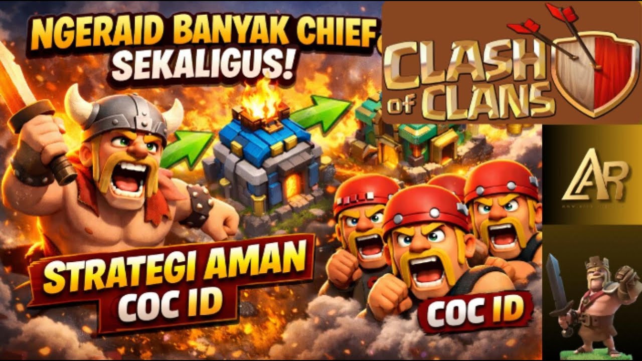 Ngeraid Banyak Chief Sekaligus! Strategi Aman | COC ID