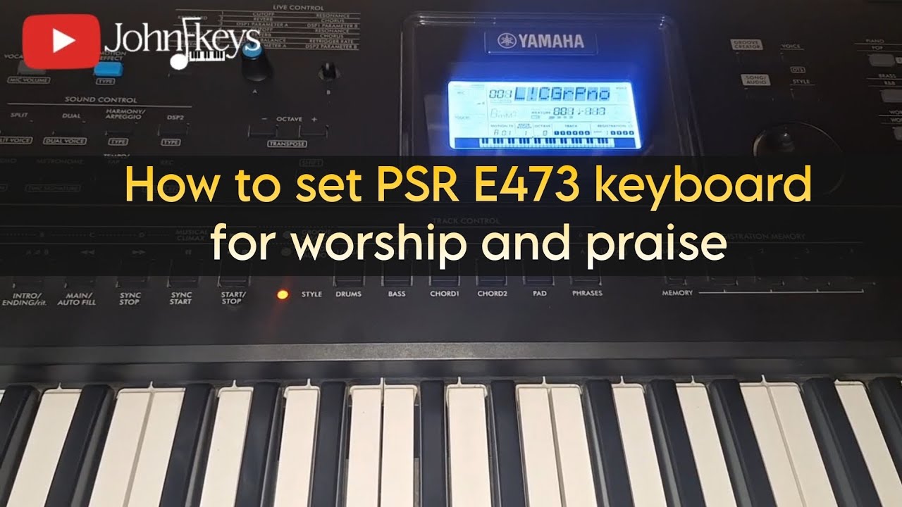 How to set PSR E473 keyboard for worship and praise