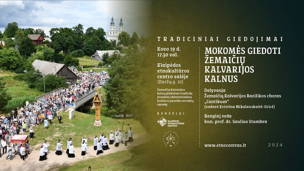 MOKĖMĖS GIEDOTI ŽEMAIČIŲ KALVARIJOS KALNUS