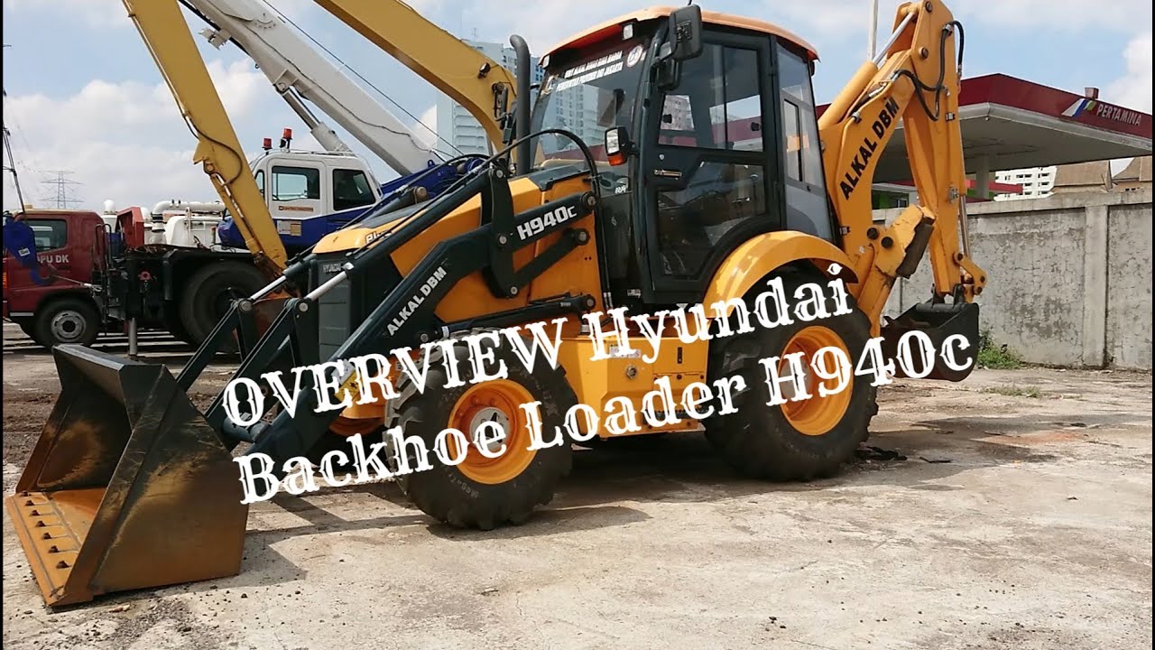 Backhoe Loader | Overview Hyundai H940c
