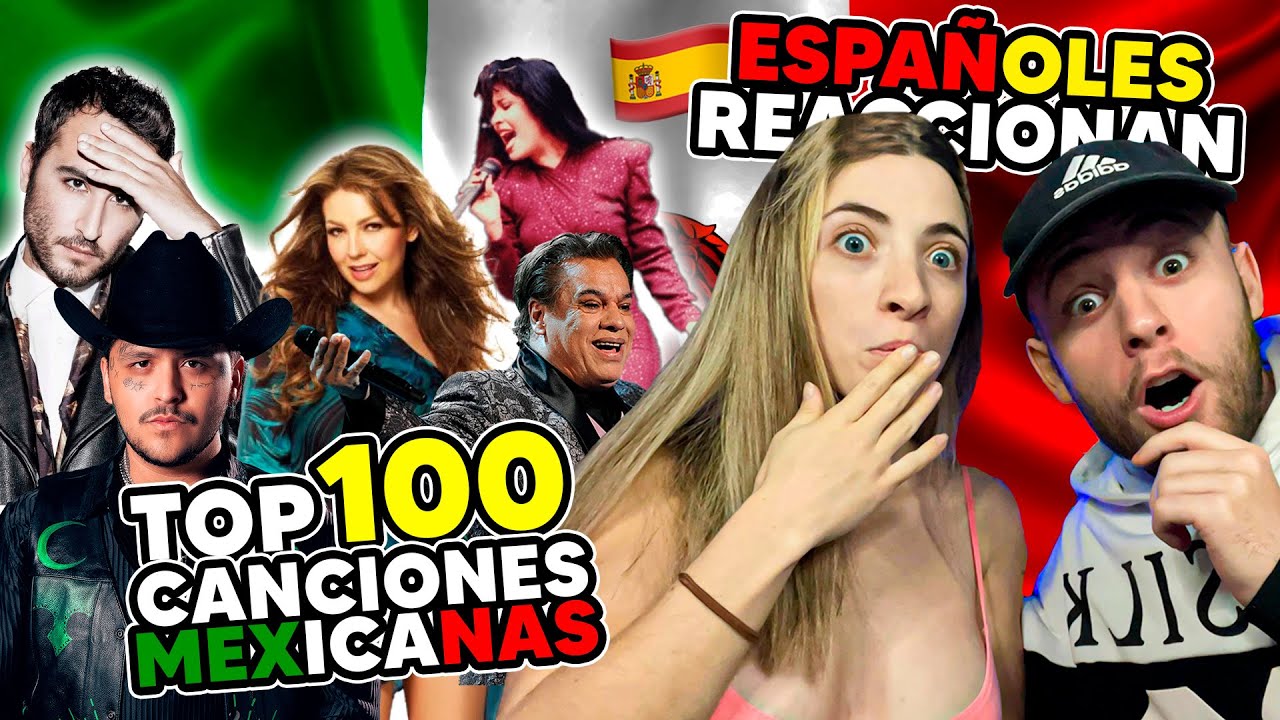 TOP Canciones MEXICANAS más Vistas en Youtube de la Historia | ESPAÑOLES REACCIONAN