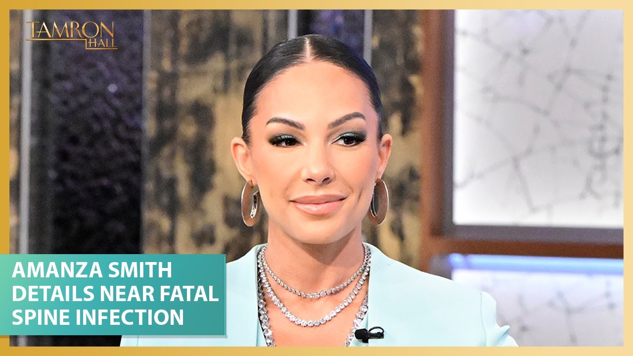 ‘Selling Sunset’ Star Amanza Smith Details Her Near Fatal Spine Infection