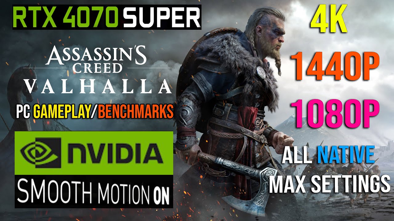 Assassin's Creed Valhalla - NVIDIA Smooth Motion | 4K | 1440p | 1080p | RTX 4070 SUPER | All Native!