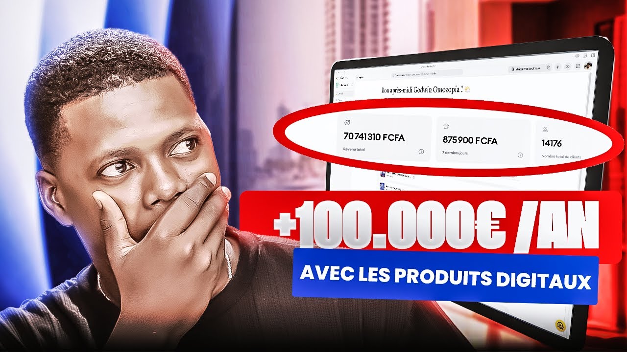 Voici Comment j’ai fait  +100.000€ en 01 an avec les produits digitaux