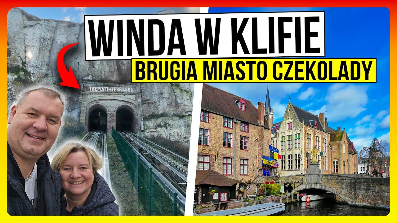 Francja - Nie Ma Gdzie Nocować / Winda w Klifie / Belgia i Brugia Miasto Czekolady