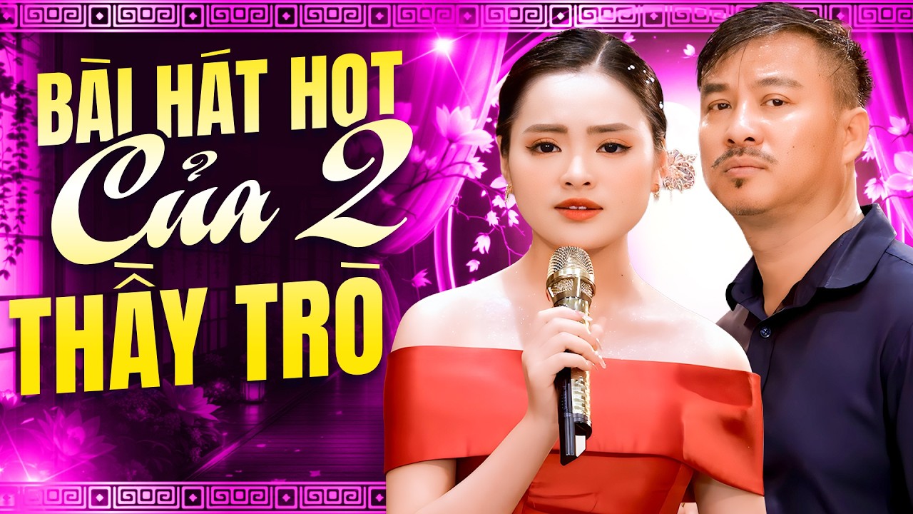 Bài Hát Đang Hot Đầu Năm 2026 Của 2 Thầy Trò - Nhạc Vàng Quang Lập Thu Hường Hay Nhất Hiện Nay