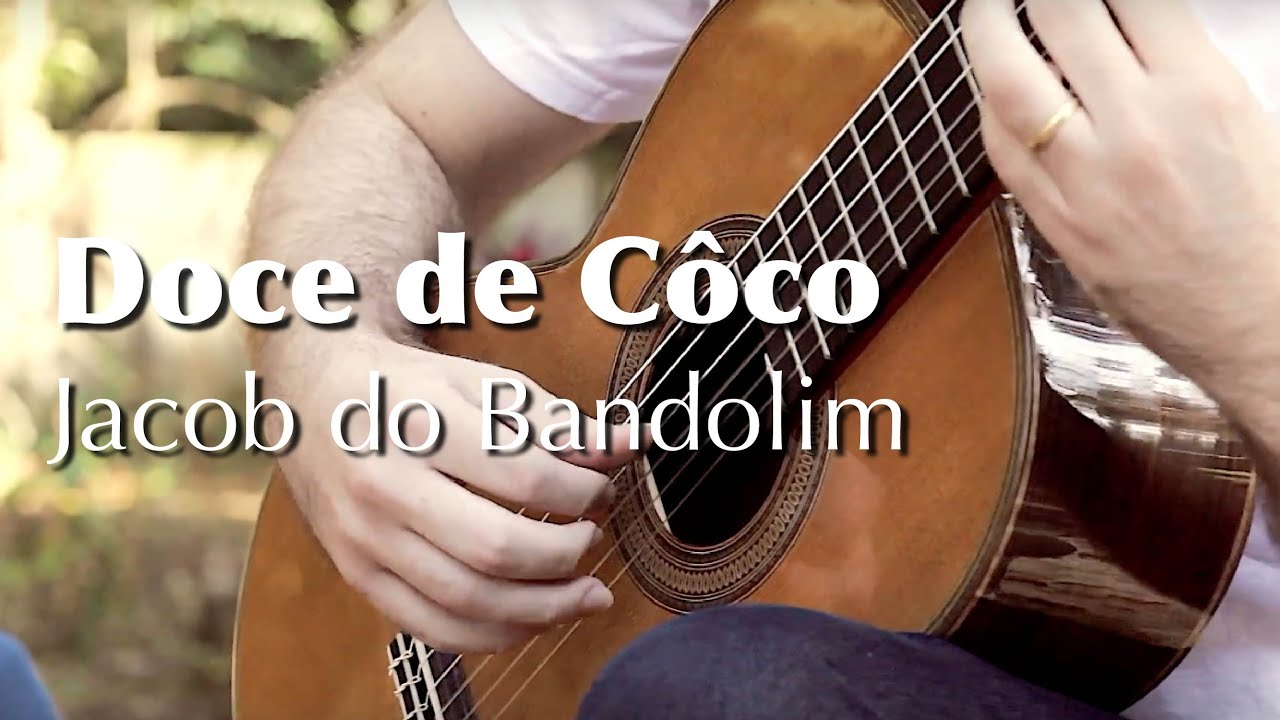 Doce de Côco - Jacob do Bandolim