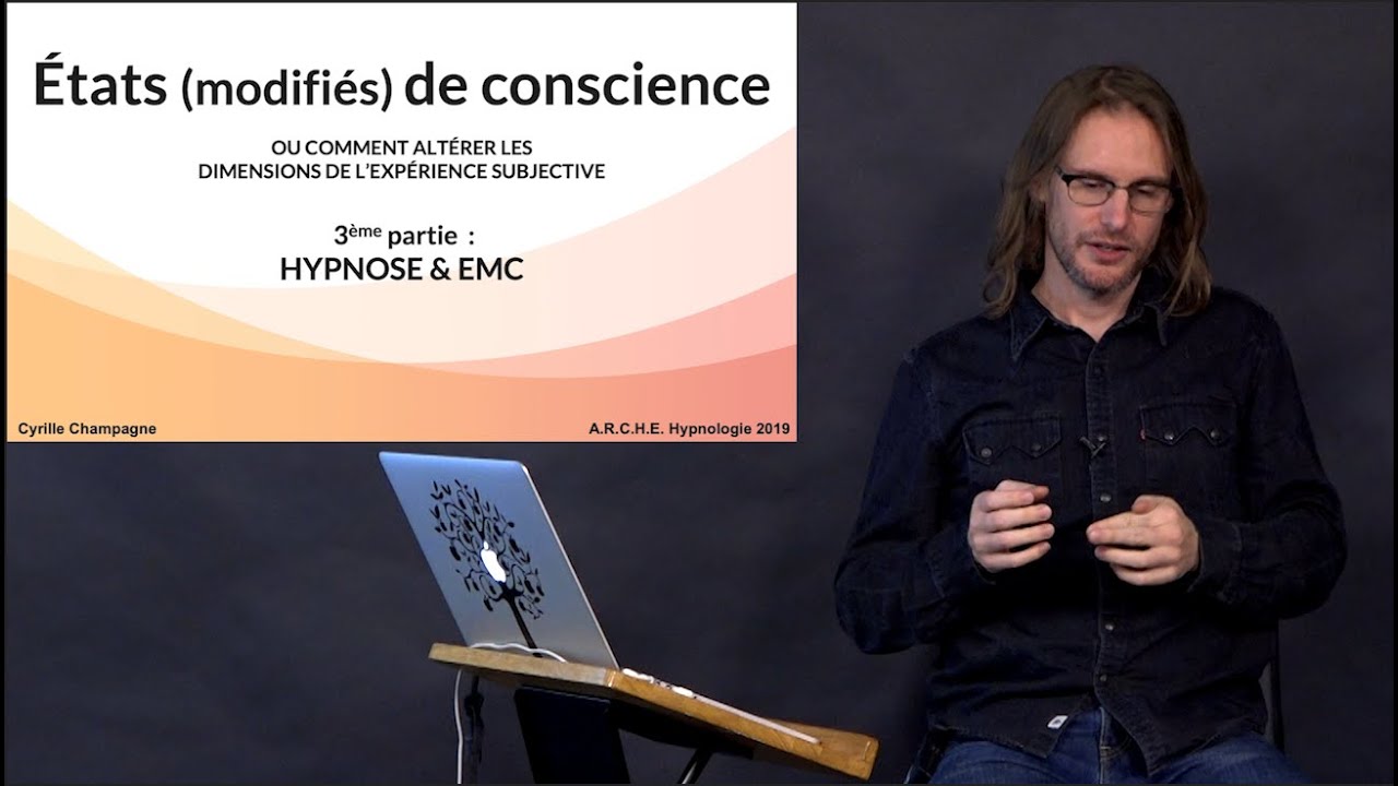 Hypnose et Etats Modifi&eacute;s de Conscience - Hypnologie 2019 : Etats (modifi&eacute;s) de conscience.