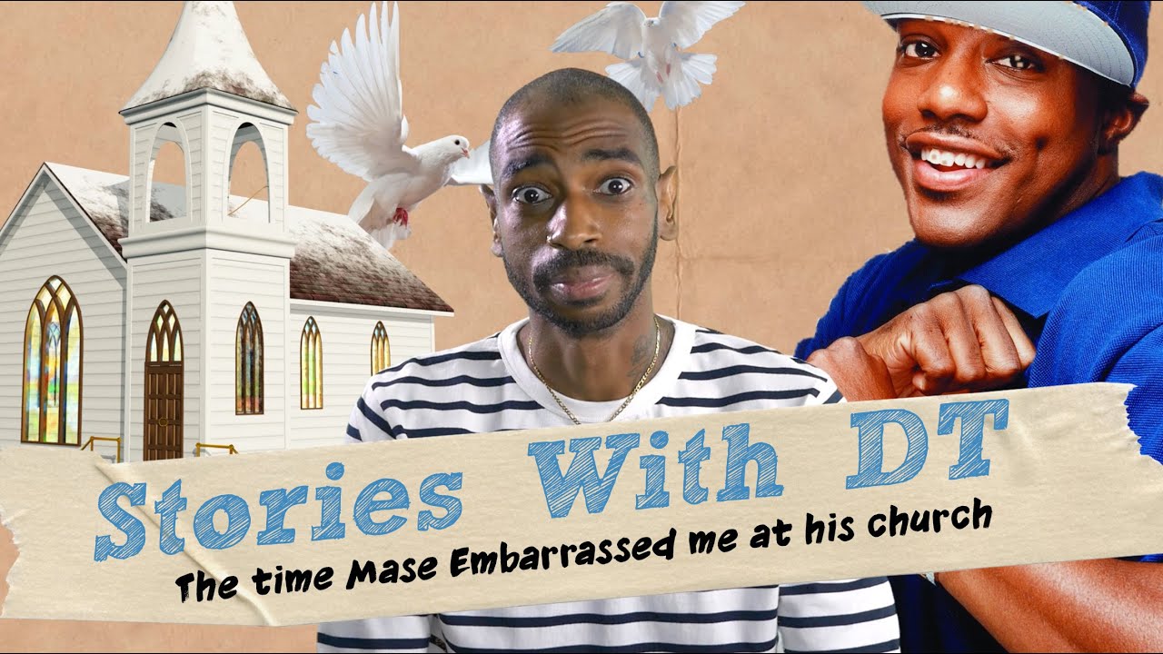 The Time Mase Embarrassed Me At His Church I Stories With DT