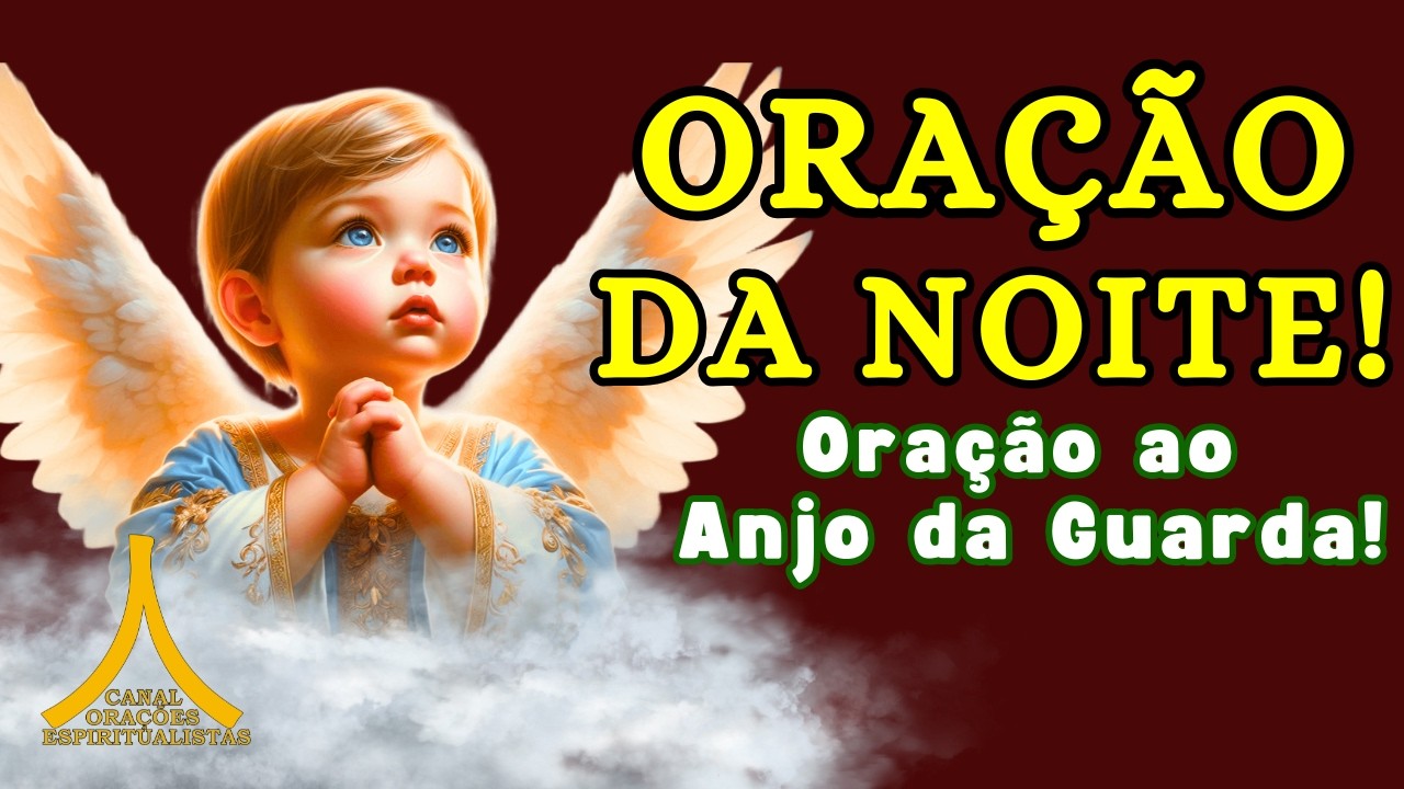 Oração da Noite, Proteção com Ave Maria e Pai Nosso!