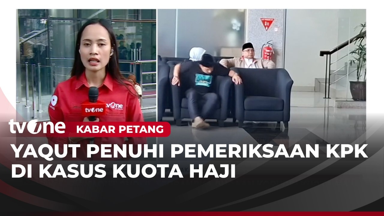 Yaqut Cholil Penuhi Panggilan KPK Terkait Kasus Pengelolaan Kuota Haji 2024 | Kabar Petang