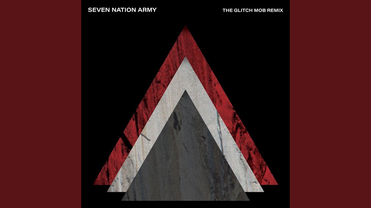 Seven Nation Army (The Glitch Mob Remix)